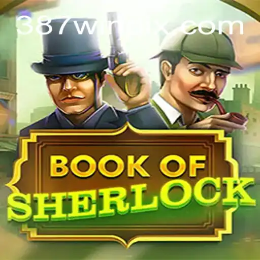 BookOfSherlock: Descubra o Fascinante Mundo do Detetive com 387 Win